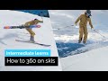 HOW TO 360 ON SKIS | AN INTERMEDIATE SKIERS PROGRESSION