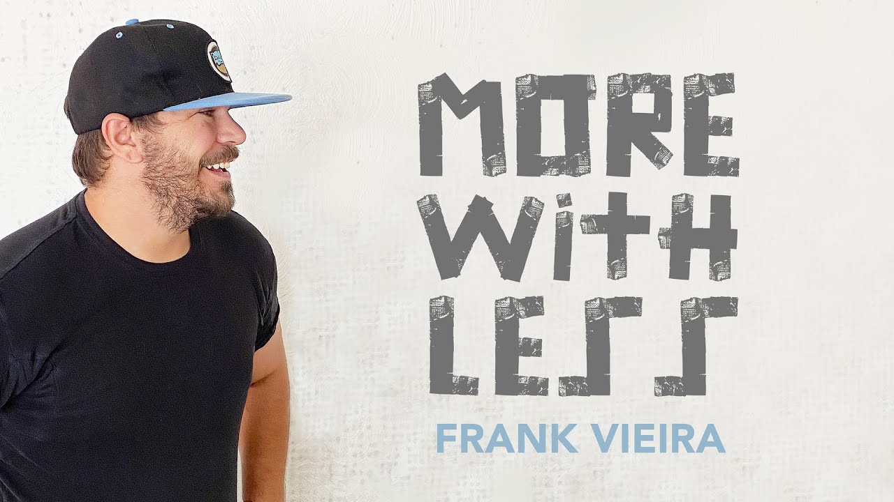 Frank Vieira - More With Less (Official Music Video)