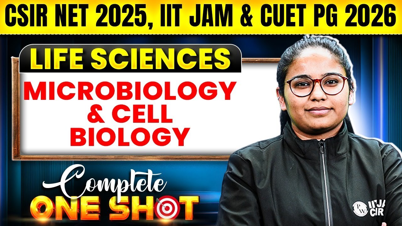 Life Sciences One Shot | Microbiology & Cell Biology | CSIR NET, IIT ...