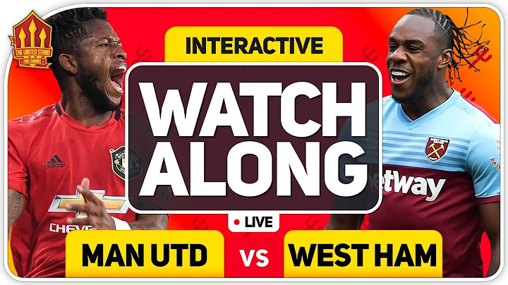 MANCHESTER UNITED vs WEST HAM With MARK GOLDBRIDGE LIVE
