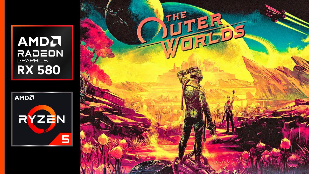 The Outer Worlds Teste De Fps Rx 580 8gb Ryzen 5 5500 16 Gb 