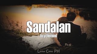 Video thumbnail of "6cyclemind - Sandalan (Lyrics)"