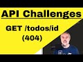 Api challenges  how to solve get todos id 404 in insomnia