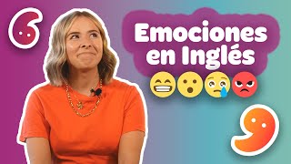 ¿Cómo expresar Emociones y Sentimientos en Inglés?