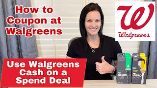 How to Coupon at Walgreens:  Use Walgreens Cash on a Spend Deal