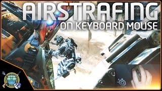 Titanfall 2 - Bunny Hopping & Airstrafing on Keyboard & Mouse, & Eject Strafing!