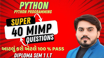 PYTHON SUPER 40 MIMP QUESTION WITH SOLUTION FOR GTU EXAM || DIPLOMA SEM 1 IT || MIMP FOR GTU EXAM