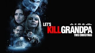 Watch Let's Kill Grandpa Trailer