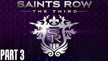 Saints Row The Third Walkthrough - PT3 - We