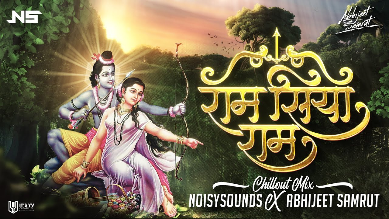 Ram Siya Ram   Noisy Sounds X Abhijeet Samrut  Chillout Mix  Sachet Tandon    