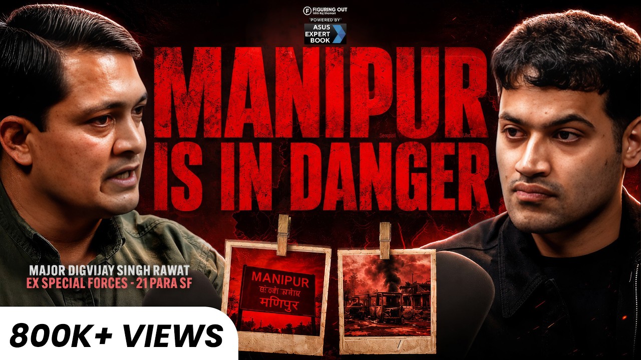 Dark Side of Manipur: China War, Myanmar & Northeast Insurgency | Major Digvijay | FO531 Raj Shamani