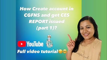 How to create/fill CGFNS application form for internationally educated nurses? Issuing CES REPORT?