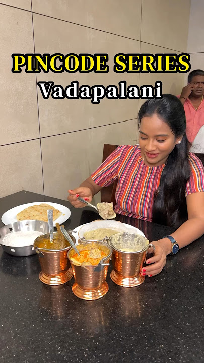 3 Must Try spots vadapalani | Foodiesfindings | Pincode series