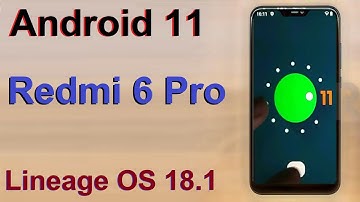How to Update Android 11 in XIAOMI REDMI 6 PRO(Lineage OS 18.1) Custom Rom Install and Review