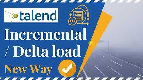 New way of Incremental Load In Talend 👉 Delta Load in talend tutorial etl 2021 Must Watch!