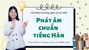 10 QUY TẮC PHÁT ÂM TIẾNG HÀN chuẩn để nói như người Hàn - Park HA Official