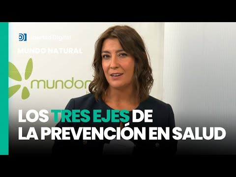 Mundo Natural T19-E35: los tres ejes de la prevención en salud
