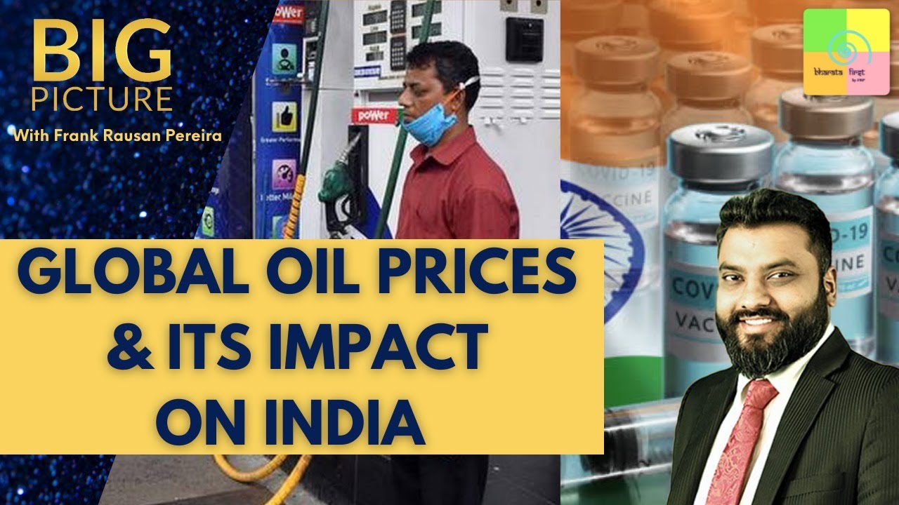 Big Picture Global Oil Prices and its Impact on India YouTube