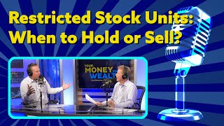 Should I Sell Restricted Stock Units (RSU) for Long or Short Term Capital Gains?  | YMYW Podcast
