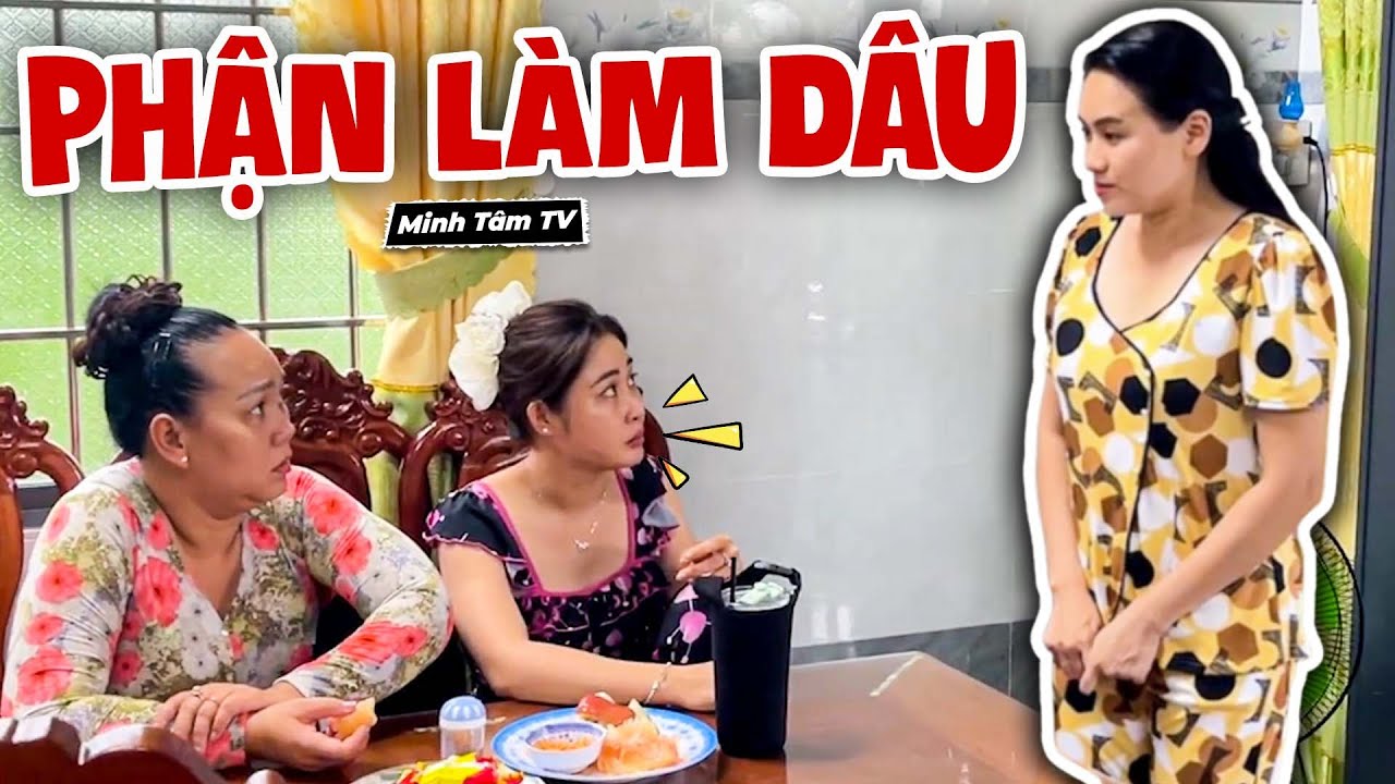 Phận Làm Dâu Xa Bị Cả Nhà Chồng Khó Khăn, Nàng Dâu Vùng Lên Bất Ngờ - Minh Tâm TV