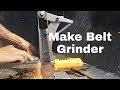 How To Make Grinder Belt Sender