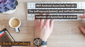 #69 Android AsyncTask Part 20|onProgressUpdate() and onPostExecute() methods of AsyncTask in Android
