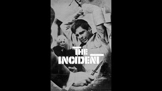 The Incident (1967)