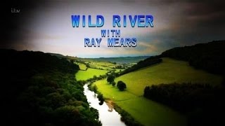 Wild River With Ray Mears