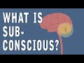 What is subconscious