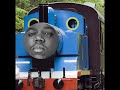 Biggie smalls feat  thomas the tank engine