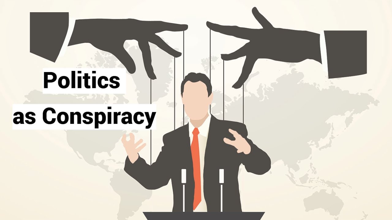 Video thumbnail — Politics as Conspiracy