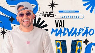 MC WS - VAI MALVADÃO 