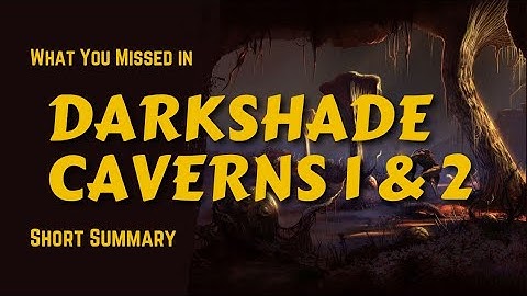 TLDR SHORT SUMMARY - Darkshade Caverns 1 & 2 from The Elder Scrolls Online