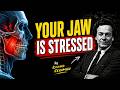 Your jaw is secretly stressing your Brain all day