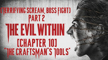 The Evil Within - [Chapter 10] 