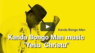 Kanda Bongo Man_ Yesu Kristu English Lyrics HD