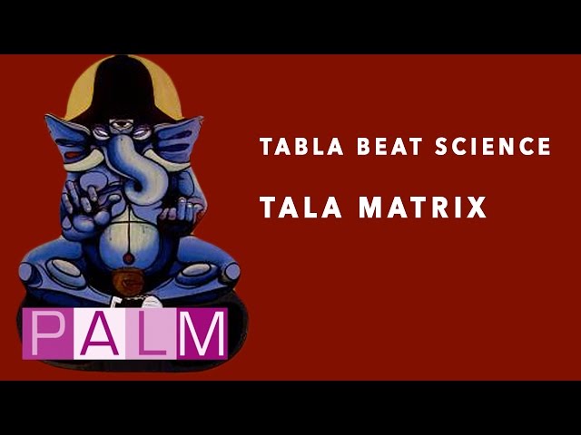 TABLA BEAT SCIENCE TALA MATRIX 限定版リミックス Tabla Beat Science: Tala Matrix [Full Album] - YouTube