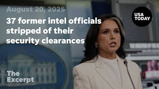 Download Lagu 37 former intel officials stripped of their security clearances | The Excerpt MP3 Download Lagu 37 former intel officials stripped of their security clearances | The Excerpt MP3