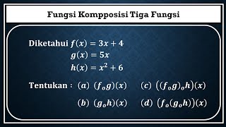 Fungsi komposisi dengan tiga fungsi (Versi update terbaru)