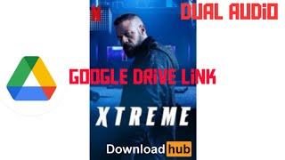 How To Download Xtreme Full Movie In Hindi 1080p | Direct Google Drive Link | Downlaod hub screenshot 2