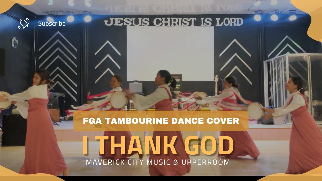 I Thank God - Maverick City Music & Upperroom | FGA Tambourine Dance Cover