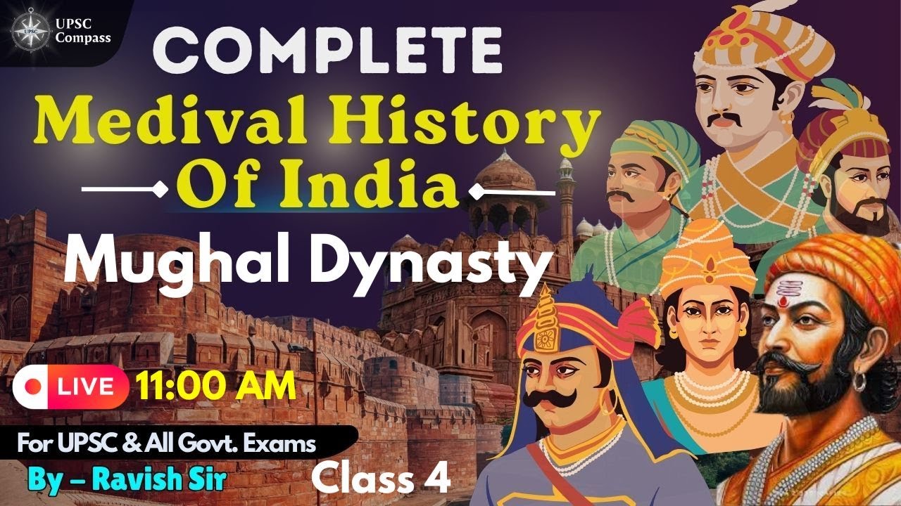 Medieval Indian History | Mughal Dynasty | UPSC IAS History | Ravish ...