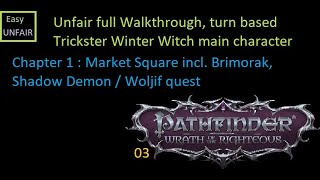 Pathfinder WOTR Unfair walkthrough 03 Chapter 1 : Market square, Blackwing library, Woljif Quest screenshot 1