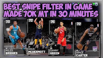 NBA2K19 BEST SNIPE FILTER - WE MADE 70K MT IN 30 MINUTES!!! - 2 NEW SNIPE FILTERS