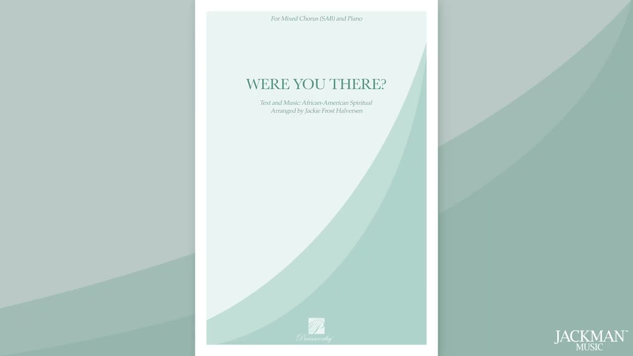 Were You There? SAB - Beautiful Easter Anthem by Jackie Frost Halversen