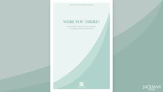 Were You There? SAB - Beautiful Easter Anthem by Jackie Frost Halversen