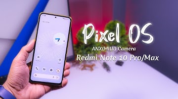 Google Pixel OS for Redmi Note 10 Pro/Max, ANX Camera And Gaming Mode | HINDI