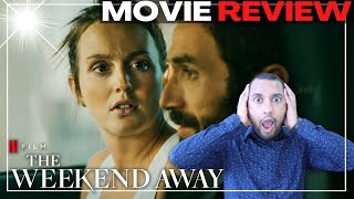 THE WEEKEND AWAY (2022) 🌊 Movie Review \& Ending Explained | Leighton Meester | Netflix