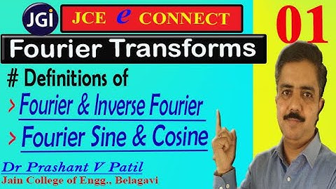 Definitions of Fourier Transforms | Fourier Sine and Cosine Transforms| 18mat31 || Dr Prashant Patil
