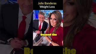 Julie Banderas Weight Loss Transformation
